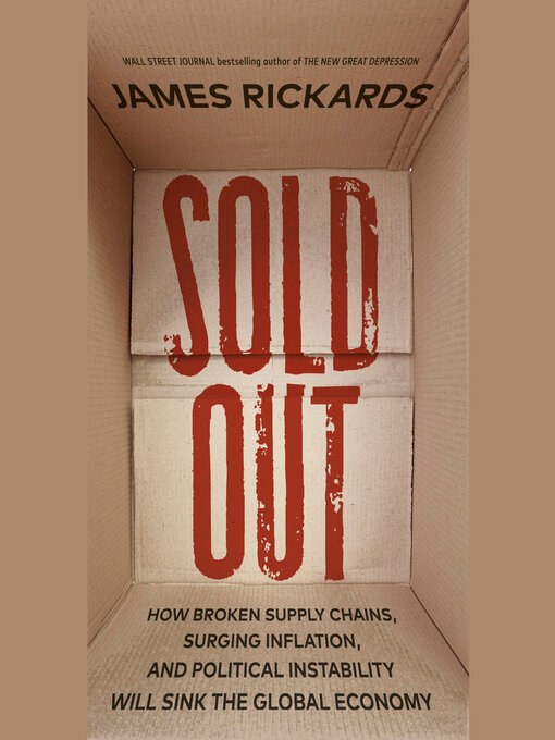 Title details for Sold Out by James Rickards - Available